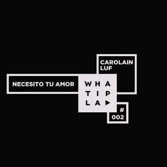 Necesito Tu Amor by Carolain Luf