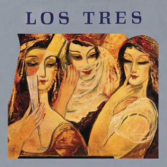 Los Tres by Los Tres