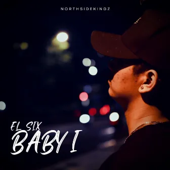 Baby I by El Six