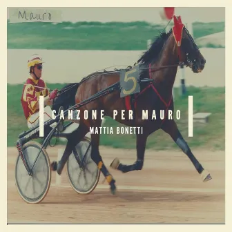 Canzone per Mauro (Progetto benefico Stelle x Amandola) by Mattia Bonetti