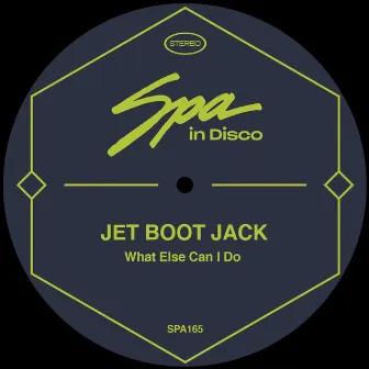 What Else Can I Do by Jet Boot Jack