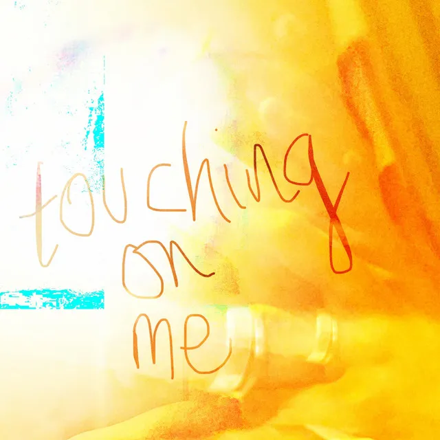 touching on me