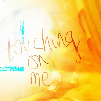 touching on me by 27/6