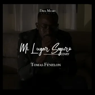 Mi Lugar Seguro (Cover) by Tomas Fenelon