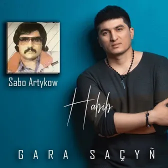 Gara Saçyn by Habib