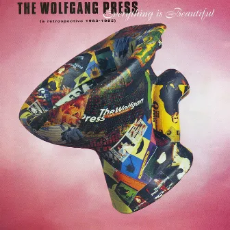 Everything Is Beautiful / A Retrospective 1983-1995 by The Wolfgang Press