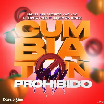 Cumbiaton Prohibido 2.0 by Profeta Yao Yao