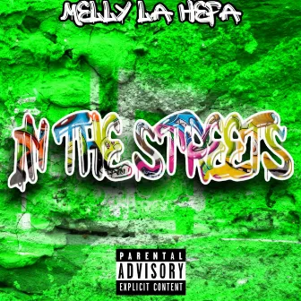 In The Streetz by Melly la Hefa