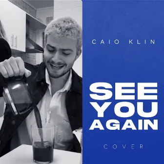 See You Again by CAIO KLIN