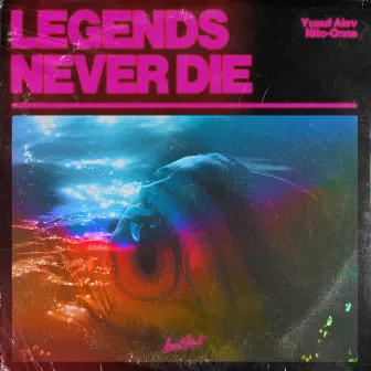 Legends Never Die by Yusuf Alev