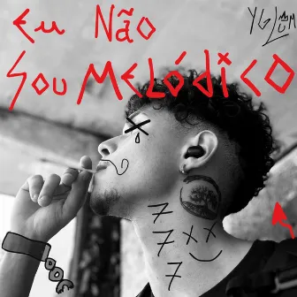 Eu Não Sou Melódico by Lum