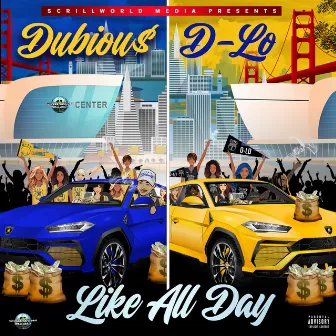 Like All Day by DuBiou$