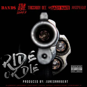 Ride or Die (feat. SOB x RBE, Slimmy B, Triggaboy Dee, Shady Nate & Joseph Kay) by Band$