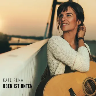 Oben ist Unten by KATE RENA