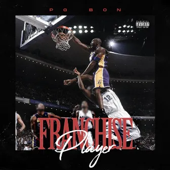 Franchise Player by PG BON