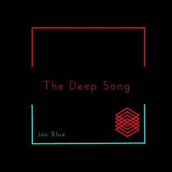 The Deep Song by Joe Blue