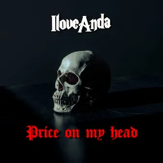 Price On My Head by IloveAnda