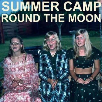 Round The Moon by Summer Camp