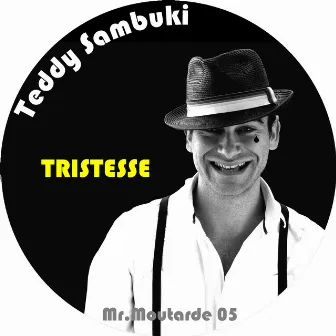 Tristesse by Teddy Sambuki