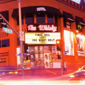 Live at the Whiskey: One Night Only by Vince Neil