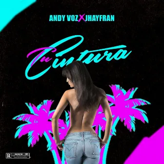 Tu Cintura by Jhayfran