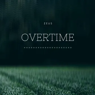 Overtime by Zeus