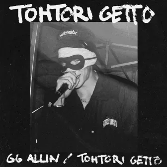 GG Allin / Tohtori Getto by Tohtori Getto