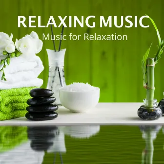 Relaxing Music - Music for Relaxation by Relaxing Ambient Music Therapy