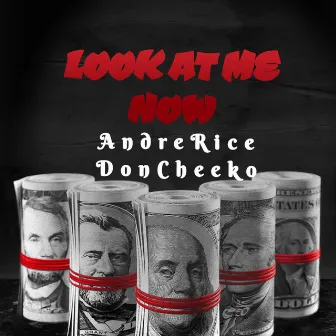 Look at me now by Andre Rice