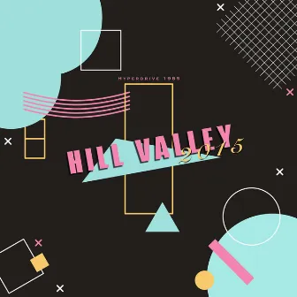 Hill Valley (2015) by Hyperdrive 1985