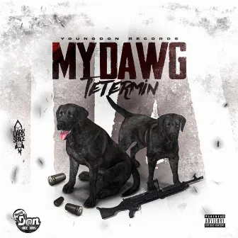 My Dawg by Tetermin