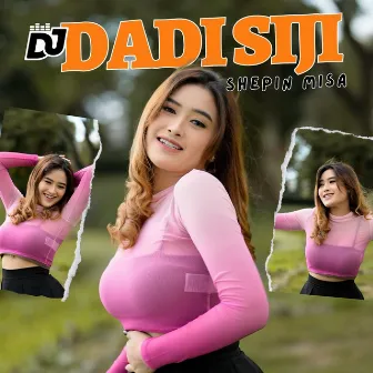 DJ Dadi Siji by Shepin Misa