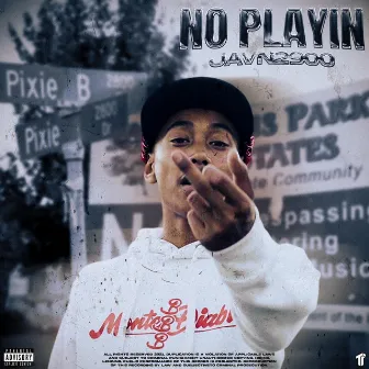 No Playin by Javn2900