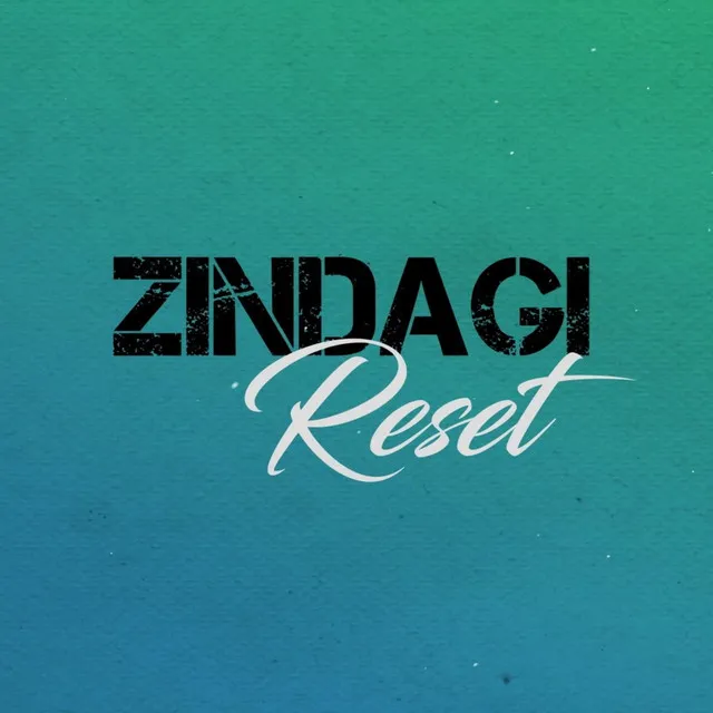 Zindagi Reset