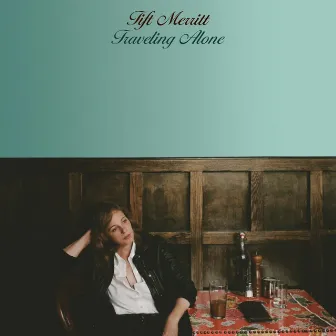 Traveling Alone (Bonus Track Version) by Tift Merritt