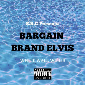 Bargain Brand Elvis by $.R.G