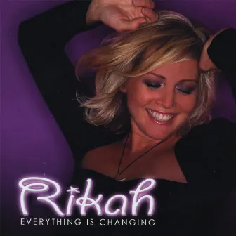 Everything Is Changing by Rikah