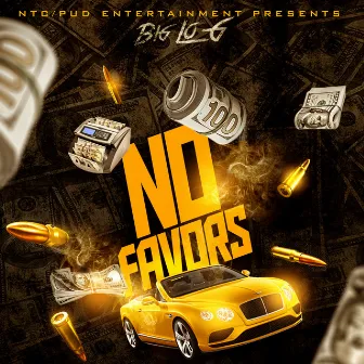 No Favors by Big Lo G