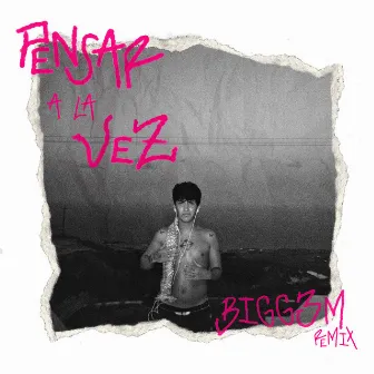 PENSAR A LA VEZ (BIGG3M Remix) by Ziris