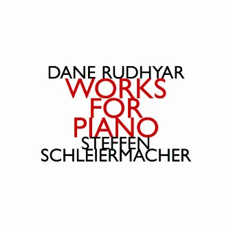 Dane Rudhyar: Works For Piano by Dane Rudhyar