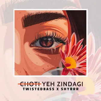 Choti Yeh Zindagi by Twistedbass