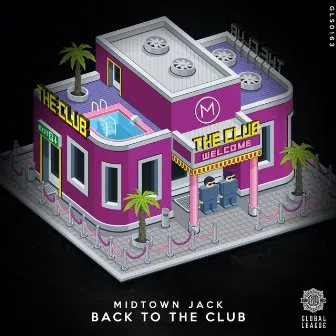 Back To The Club by Midtown Jack