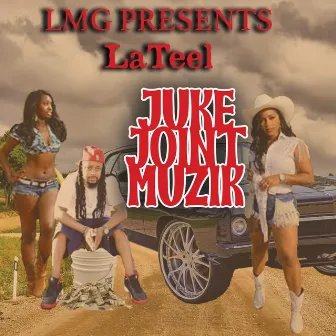 Juke Joint Muzik by LaTeel