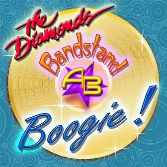 Bandstand Boogie! by The Diamonds