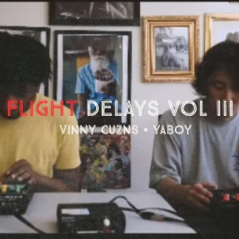 Flight Delays, Vol. 3 by Vinny Cuzns