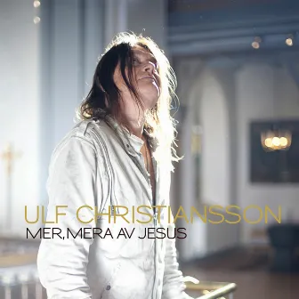 Mer, mera av Jesus by Ulf Christiansson