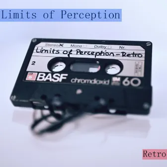 Retro by Limits of Perception