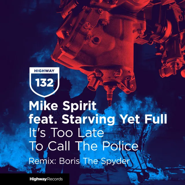 It's Too Late To Call The Police - Boris The Spyder Remix