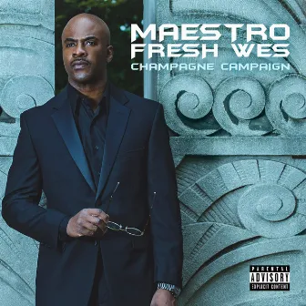 Champagne Campaign by Maestro Fresh Wes