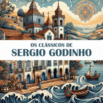 Os Clássicos de Sergio Godinho by Sergio Godinho